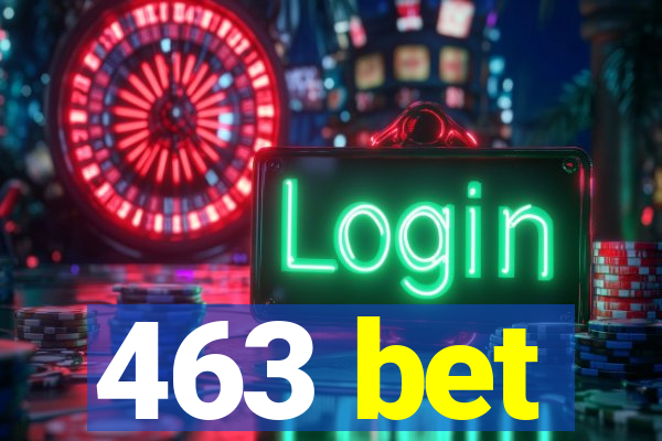 463 bet